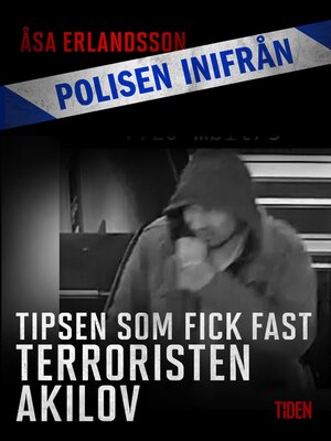 cover image of Tipsen som fick fast terroristen Akilov